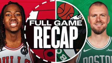 Game Recap: Celtics 122, Bulls 100