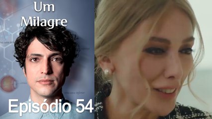 Um Milagre Episódio 54 (Dublagem em Português)