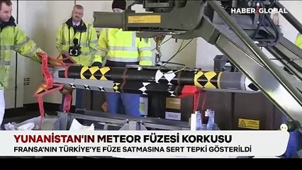 Yunanistan'ın meteor füzesi korkusu: Fransa'nın Türkiye'ye füze satmasına sert tepki gösterildi