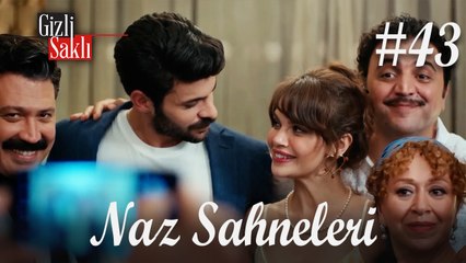 Baştan Sona Naz #43 - Gizli Saklı