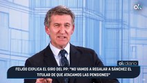 Feijóo explica el giro del PP No vamos a regalar a Sánchez el titular de que atacamos las pensiones