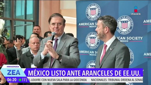 México, listo ante aranceles de EE.UU., asegura Marcelo Ebrard