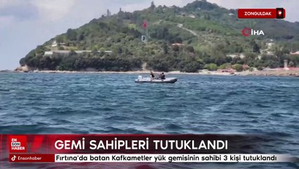 Zonguldak'ta batan Kafkametler yük gemisinin sahibi 3 kişi tutuklandı