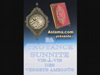 Croyance sunnite et versets ambigus part 1