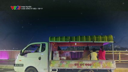 CUỘC SỐNG KỲ DIỆU - TẬP 77 - VTV3 THUYẾT MINH - PHIM HÀN QUỐC - CUOC SONG KY DIEU