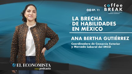 Coffee Break EP. 11 La brecha de habilidades en México