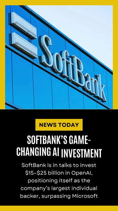 SoftBank Set to Become OpenAI’s Largest Backer with $25 Billion Investment