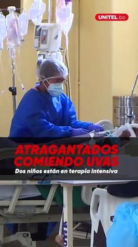 Dos niños se atragantaron con uvas y terminaron en terapia intensiva en El Alto. ¿Cómo se debe actuar ante estos casos?