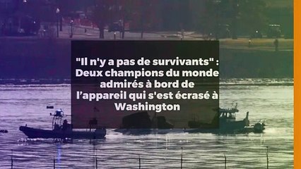 "Il n'y a pas de survivants" : Deux champions du monde admirés à bord de l’appareil qui s'est écrasé à Washington