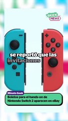 Boletos para el hands-on de la Nintendo Switch 2 están siendo revendidos en e-Bay | Reporte Indigo