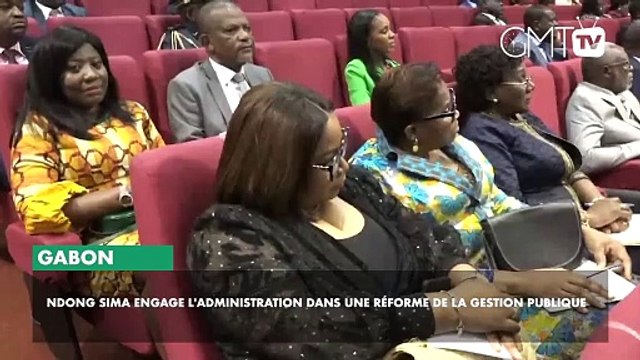 [#Reportage] Gabon : Ndong Sima engage l'administration dans une réforme de la gestion publique