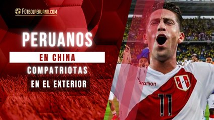 Futbolistas peruanos en China: Santiago Ormeño no es el único