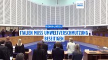 Gerichtsurteil: Italien muss gegen Umweltverschmutzung vorgehen