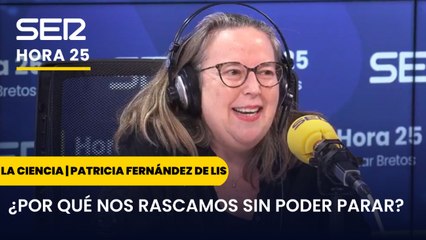 Patricia Fernández de Lis explica por qué nos rascamos sin poder parar