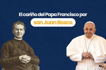 El cariño del Papa Francisco a don Bosco