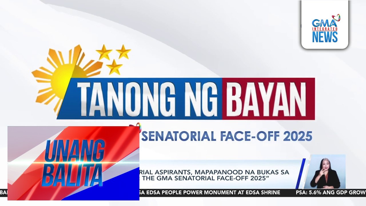 Tapatan ng senatorial aspirants, mapapanood na bukas sa "Tanong ng Bayan: The GMA Senatorial Face-Off 2025" | Unang Balita