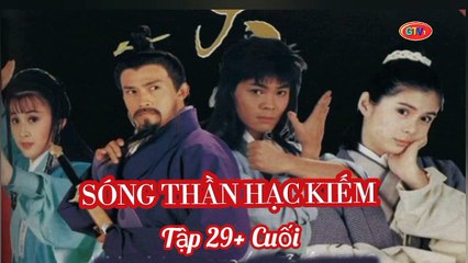 Tập 29 ; Cuối | Sóng Thần Hạc Kiếm (1994) Lồng Tiếng