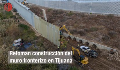 Retoman construcción del muro fronterizo en Tijuana