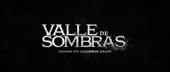 VALLE DE SOMBRAS (2023) Trailer - SPANISH