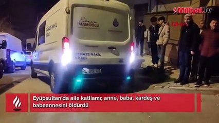 Eyüpsultan'da vahşet! Aynı aileden 4 kişi silahla vurularak öldürüldü