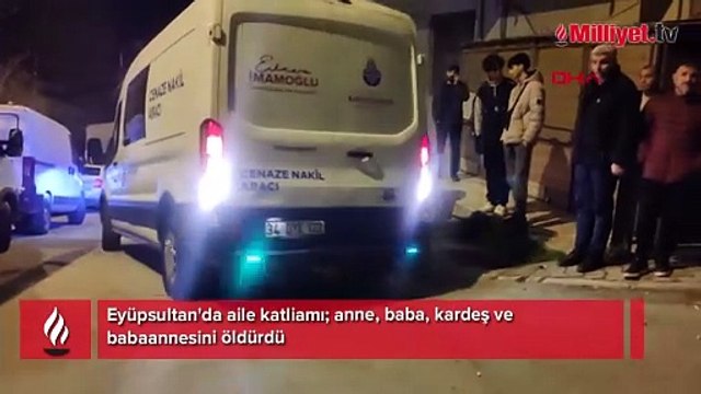 Eyüpsultan'da vahşet! Aynı aileden 4 kişi silahla vurularak öldürüldü