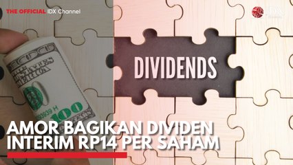 AMOR Bagikan Dividen Interim Rp14 per Saham