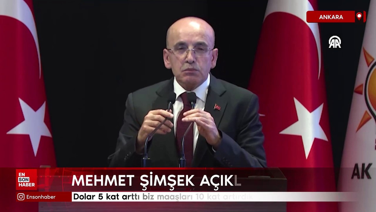 Mehmet Şimşek: Dolar 5 kat arttı biz maaşları 10 kat artırdık