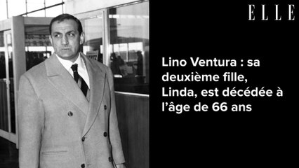 Lino Ventura : sa deuxième fille, Linda, est décédée à l’âge de 66 ans