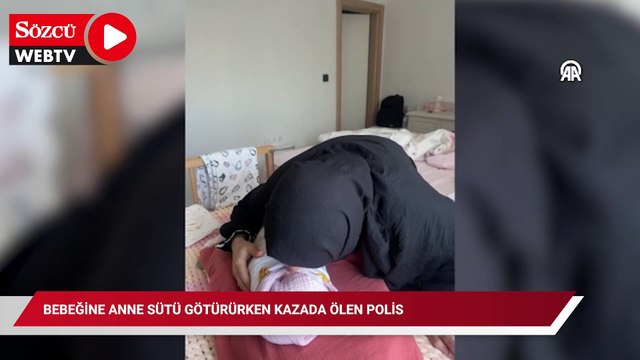 Bebeğine anne sütü götürürken kazada ölen polis memurunun eşi kızıyla hayata tutunuyor