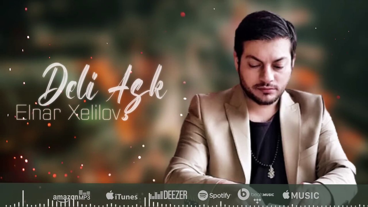 Elnar Xelilov - Deli Aşk