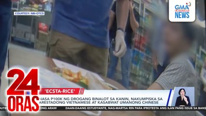 Nasa P100k ng drogang binalot sa kanin, nakumpiska sa arestadong Vietnamese at kasabwat umanong Chinese | 24 Oras