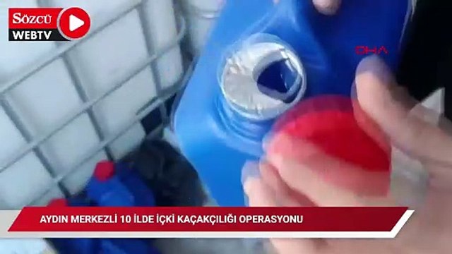 Aydın merkezli 10 ilde içki kaçakçılığı operasyonu