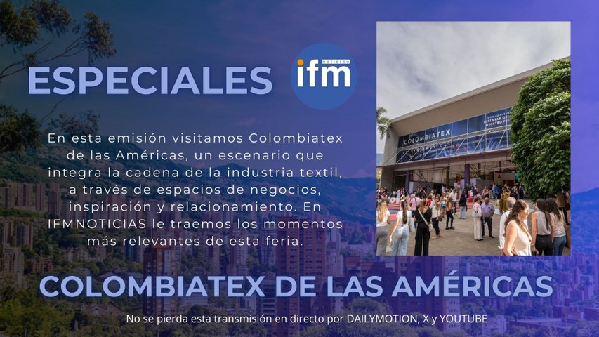 Especiales IFM - Colombiatex de las américas 2025