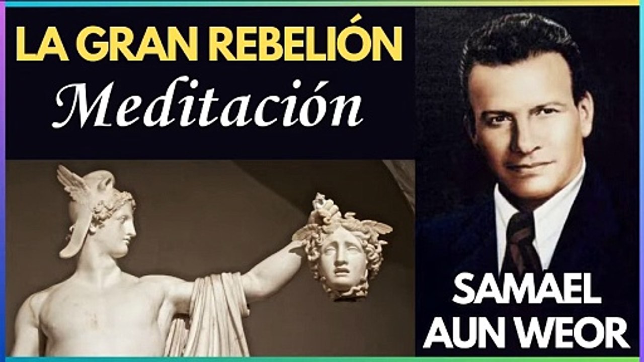 Capítulo 21 | Meditación | La Gran Rebelión | Samael Aun Weor | Gnosis