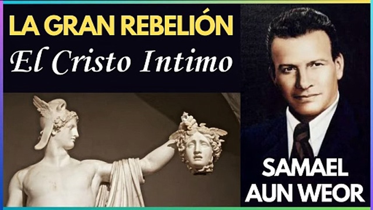 Capítulo 23 | El Cristo Intimo | La Gran Rebelión | Samael Aun Weor | Gnosis