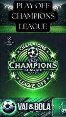 🔥 Sorteio dos Play-offs da Nova Champions League! Quem se Classifica? ⚽🏆