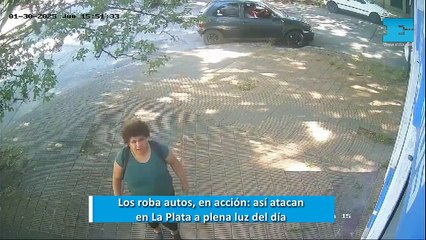 Los roba autos, en acción: así atacan en La Plata a plena luz del día
