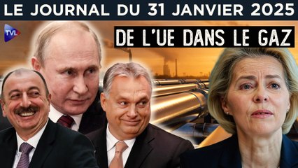UE, Russie, USA : la guerre du gaz - JT du vendredi 31 janvier 2025
