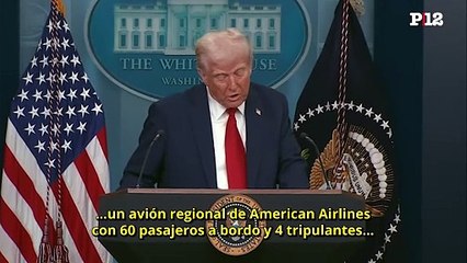Trump confirmó que no hay sobrevivientes en el incidente de aviación en Washington