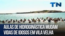 Aulas de hidroginástica mudam vidas de idosos em Vila Velha