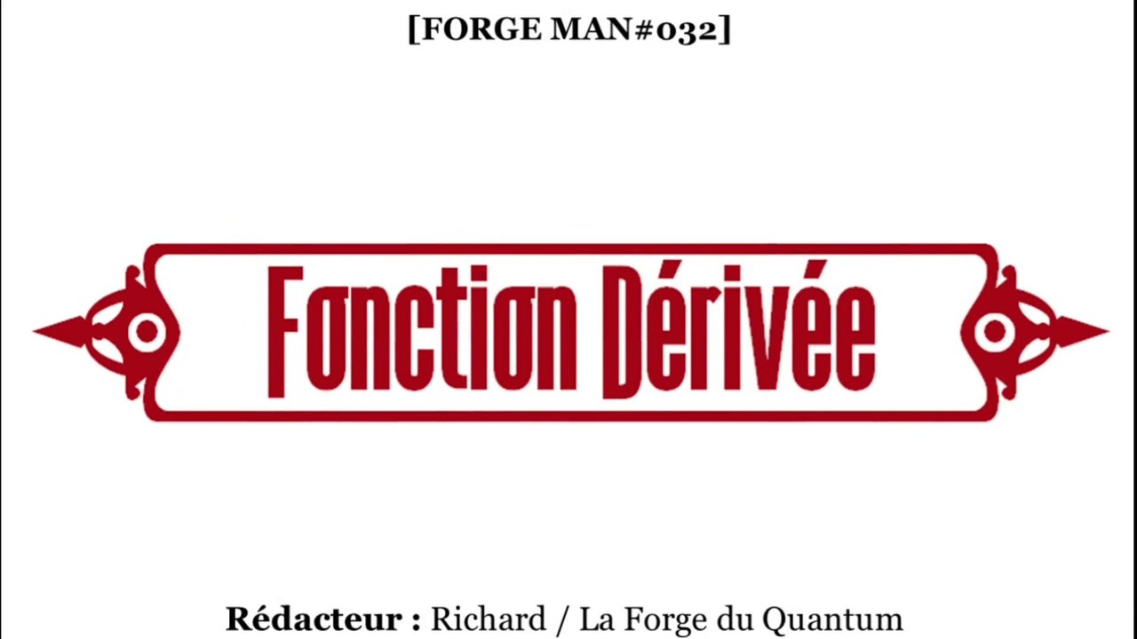 Forge MAN#032 - Fonction Dérivée...