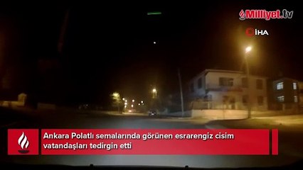 Ankara'da görüldü! Havadaki esrarengiz cisim korku yarattı