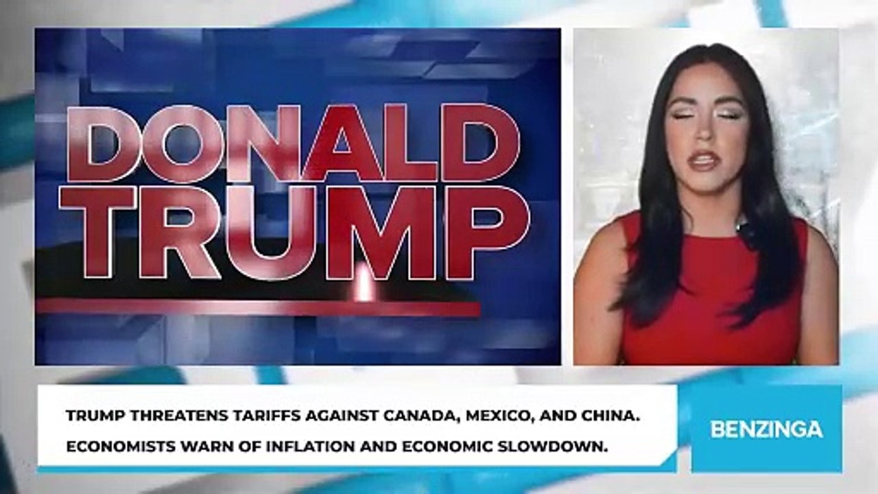 Trump Threatens Tariffs Against Canada, Mexico, and China. Economists Warn of Inflation and Economic Slowdown.
