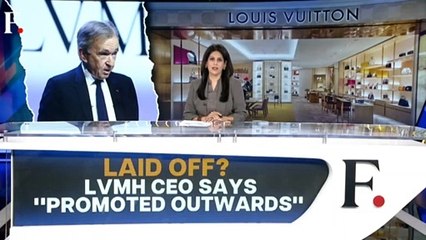 Laid off? Billionaire LVMH CEO Says "Promoted Outwards" | Vantage with Palki Sharma