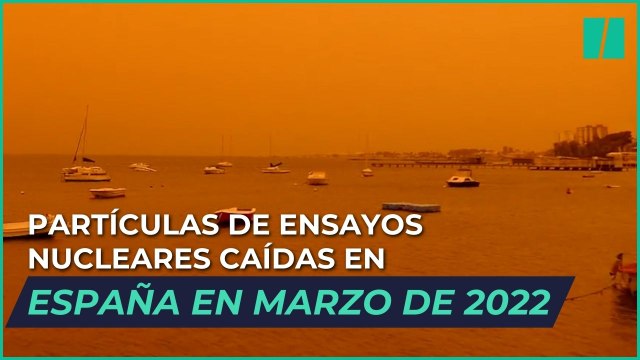 Este es el vídeo que muestra las partículas de ensayos nucleares caídas en España en marzo de 2022