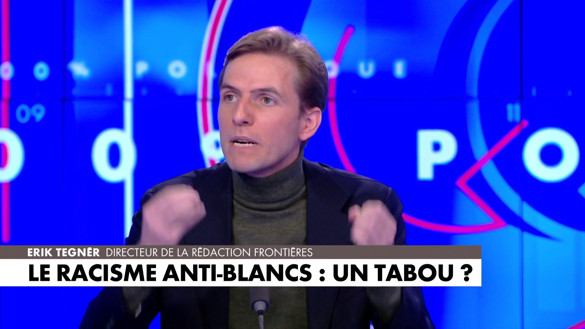 Erik Tegnér : «Le plus grand des racismes, c'est le racisme des maghrébins  envers les noirs»