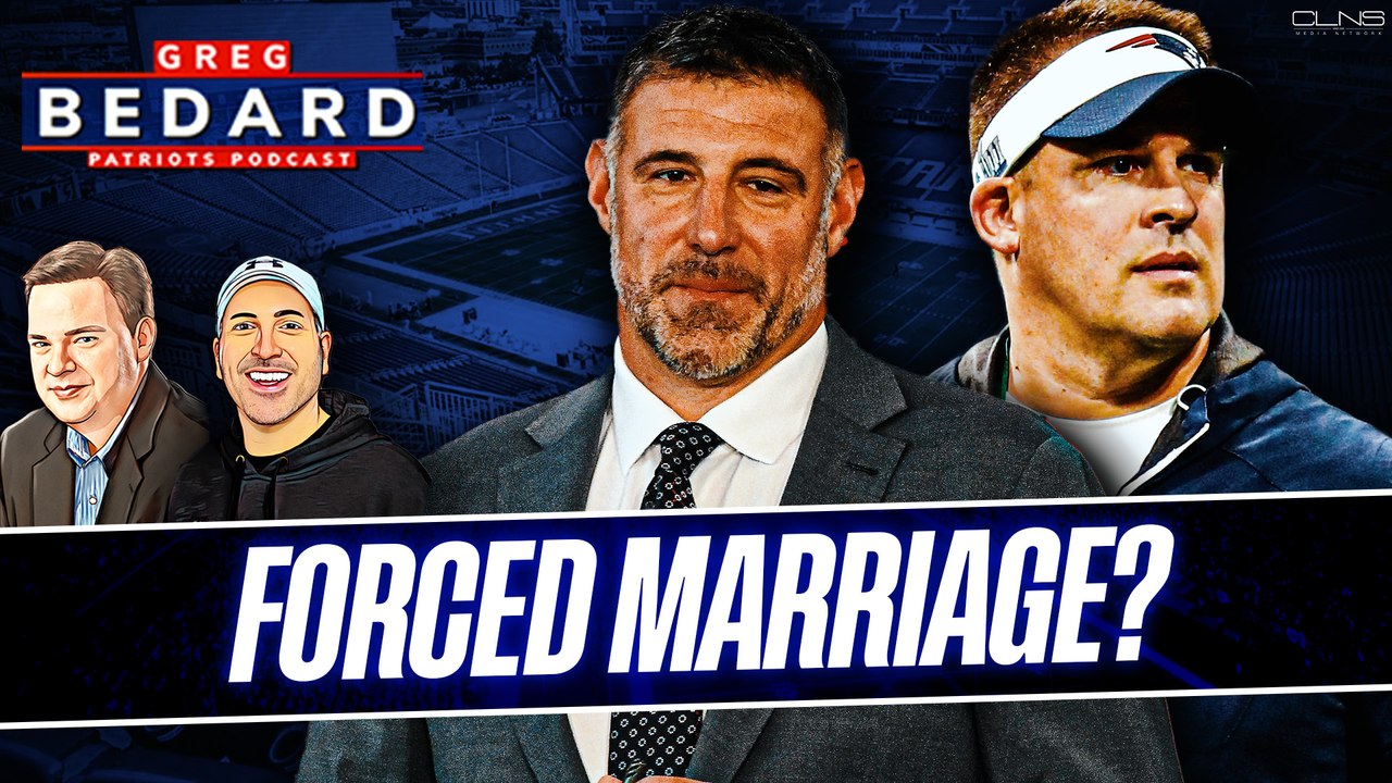 Are Mike Vrabel and Josh McDaniels a FORCED Marriage? | Greg Bedard Patriots Podcast