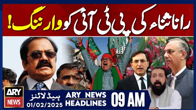 Rana Sana warns PTI - Prime Time Headlines | ARY News 9 AM Headlines | 1st Feb 2025