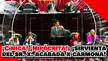 ¡CÍNICA! ¡HIPÓCRITA! ¡SIRVIENTA del Sr. X. es MASACRADA x el SENADOR CARMONA por ATACAR a la CNDH!