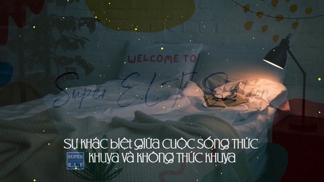 Sự khác biệt giữa một cuộc sống thức khuya và không thức khuya lớn đến mức nào?